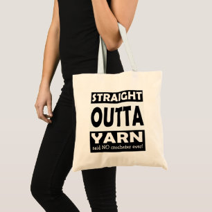 Straight Outta Yarn • Crafts / Your Text Tote Bag