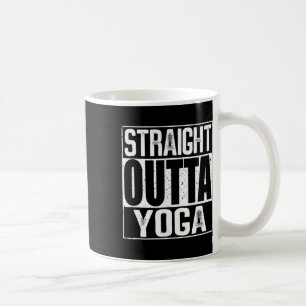 Straight Outta Yoga  Coffee Mug