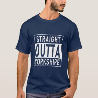 Straight Outta Yorkshire T-Shirt