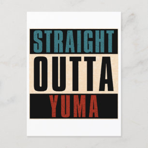 Straight Outta Yuma Arizona AZ Postcard