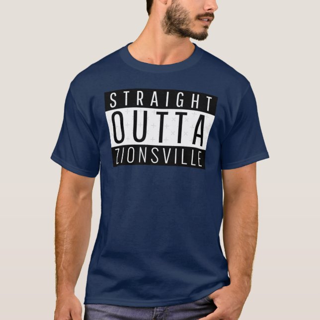 Straight Outta Zionsville Indiana T-Shirt (Front)