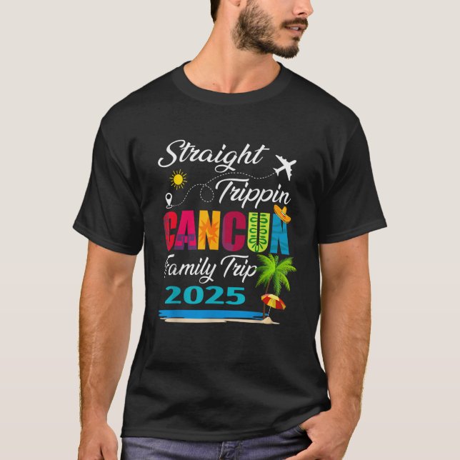 Straight Trippin 2025 Family Trip Cancun Mexico Va T-Shirt (Front)