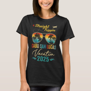 Straight Trippin Cabo San Lucas 2025 Family Summer T-Shirt