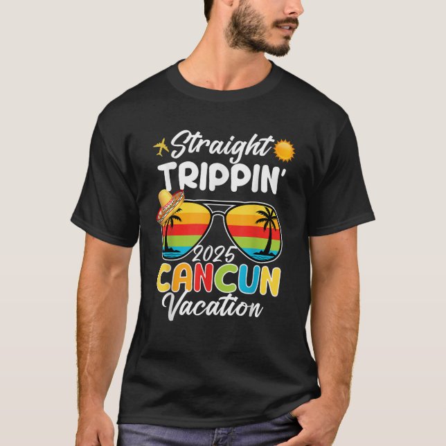 Straight Trippin Can cun Vacation 2025 Sunset Sung T-Shirt (Front)