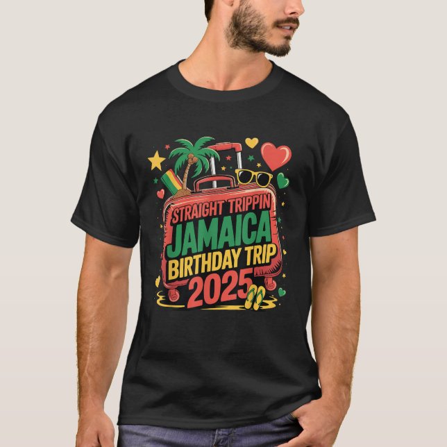 Straight Trippin Jamaica Birthday Trip 2025 Family T-Shirt (Front)