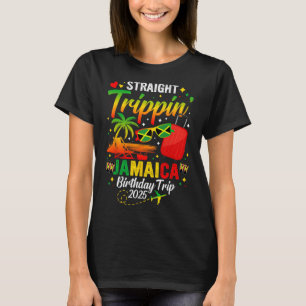 Straight Trippin' Jamaica Vacation 2025 Birthday F T-Shirt