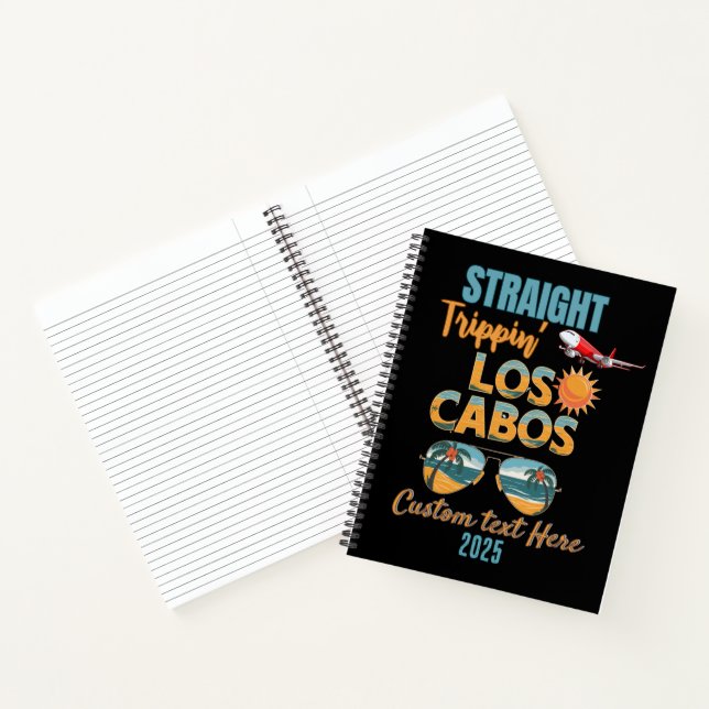 Straight Trippin' Los Cabos 2025 Fun Vacation Notebook (Inside)