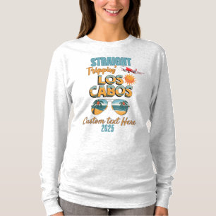 Straight Trippin' Los Cabos 2025 Fun Vacation T-Shirt