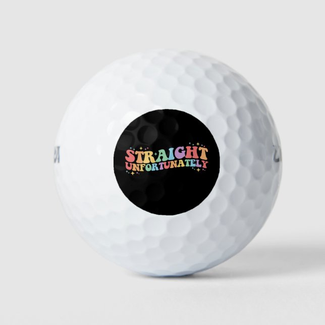 Straight Unfortunately Groovy LGBTQ Gay Lesbian Golf Balls (Front)