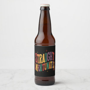 Straight Unfortunately Groovy LGBTQ Pride Gay Beer Bottle Label