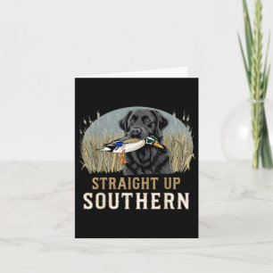 Straight Up Dog Hunting Duck Southern Mens Hunting Card