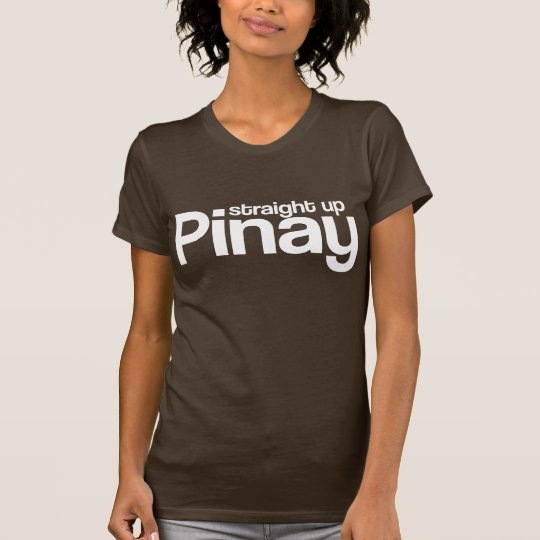 Straight Up Pinay T-Shirt