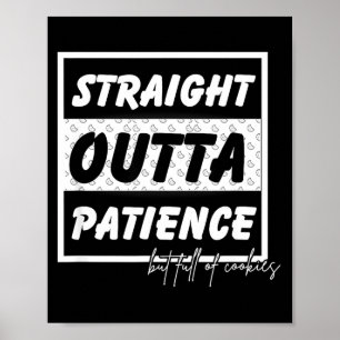 Straigt Outta Patience  Poster
