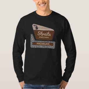 Straits State Park Michigan MI Welcome Sign Vacati T-Shirt