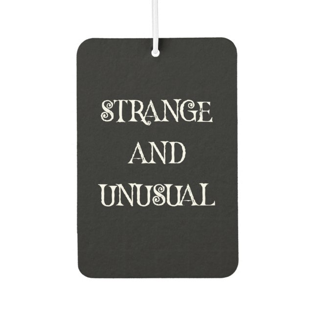 Strange and Unusual Gothic Quote Design Car Air Freshener (Front)