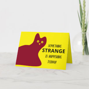 "STRANGE" BIRTHDAY GREETING CARD