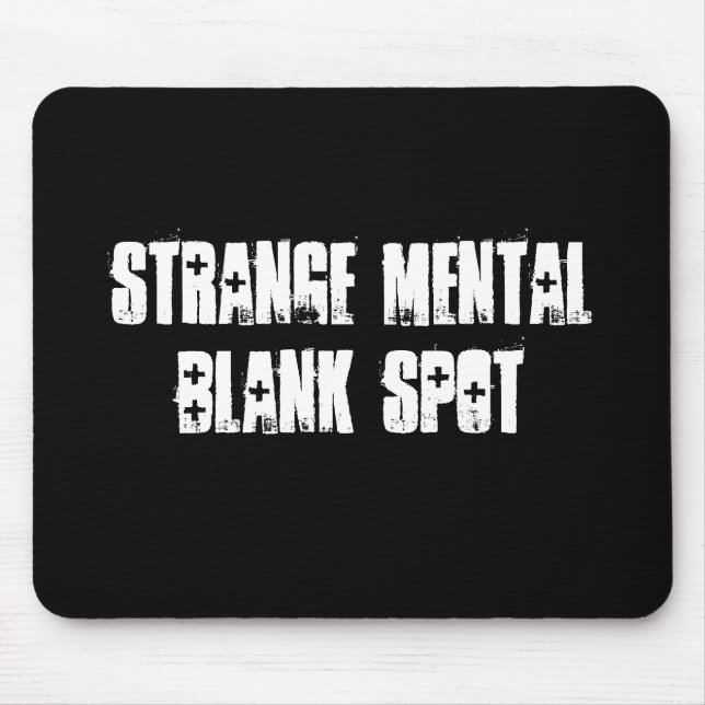 Strange Mental Blank Spot Aa Mousepad (Front)