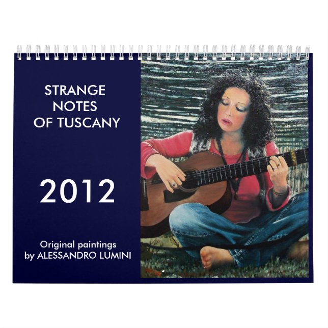 STRANGE NOTES OF TUSCANY 2011 CALENDAR (Cover)