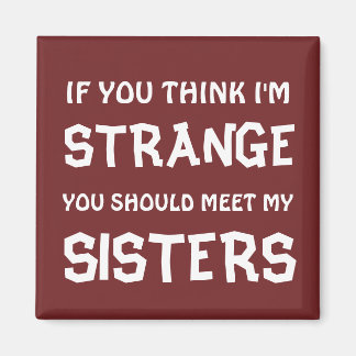 STRANGE SISTERS MAGNET