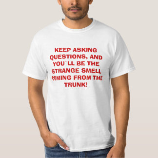 Strange smell funny quote T shirt