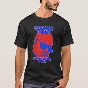 Strange Things happend in the World Harter Guy T-Shirt