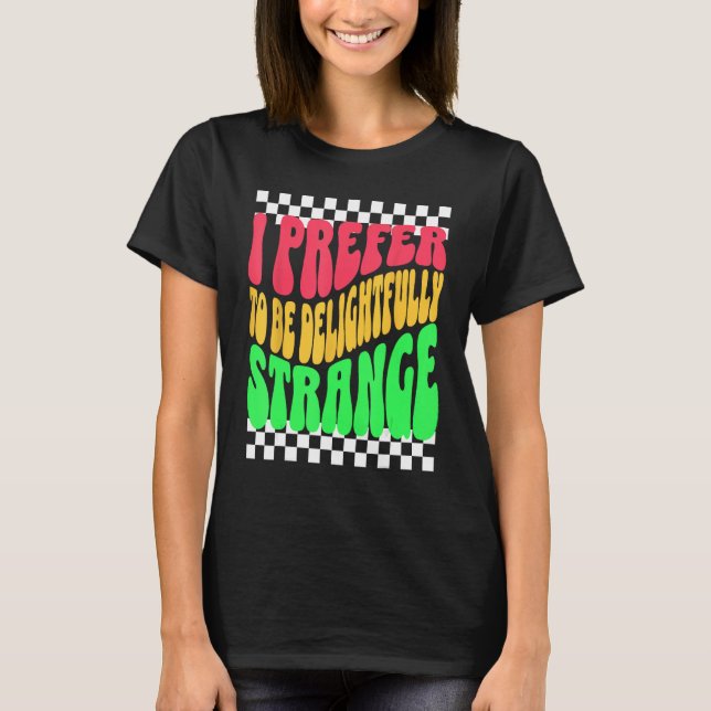 Strange Weird Friends Humorous Odd Checkerboard Re T-Shirt (Front)