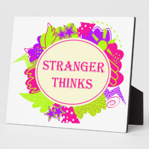 Stranger thinks quote in 80s tv show style plaque