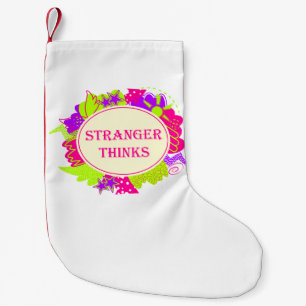 Stranger thinks quote in 80s tv show style small christmas stocking