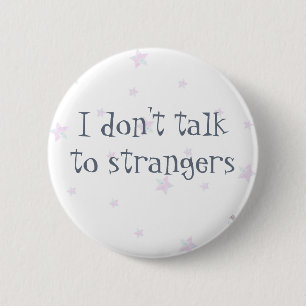 Strangers..Mental Health..Recovery Badge..Anxiety. 6 Cm Round Badge