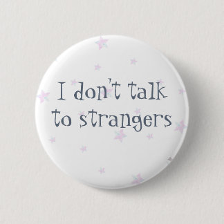 Strangers..Mental Health..Recovery Badge..Anxiety. 6 Cm Round Badge