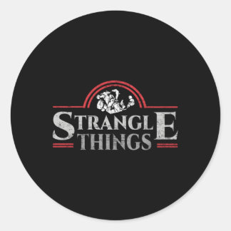 Strangle Things Mma Bjj Brazilian Jiu Jitsu Grappl Classic Round Sticker