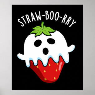 Straw-boo-rry Funny Strawberry Pun Dark BG Poster