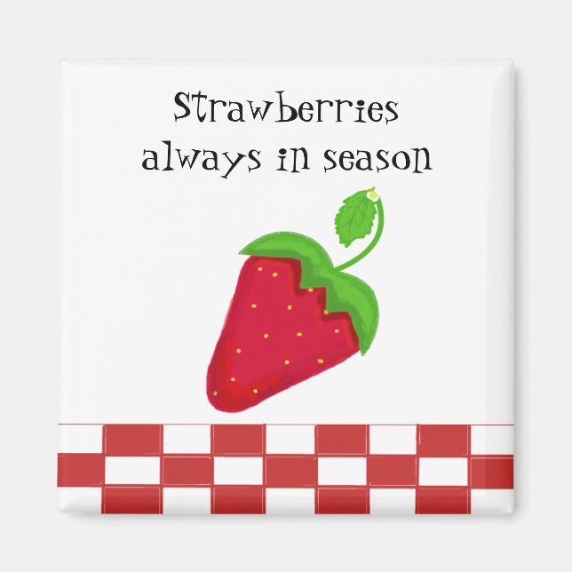 Strawberries Always in Season Magnet (Front)