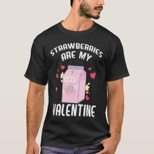 Strawberries Are My Valentine Milk Korean Berry Ju T-Shirt