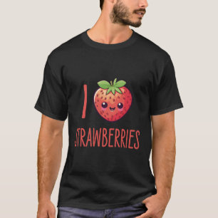 Strawberries Kawaii Food I Love Strawberries T-Shirt