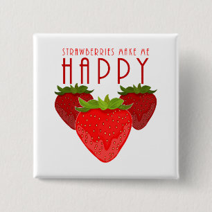 Strawberries Make Me Happy Cute Strawberry Kawaii 15 Cm Square Badge