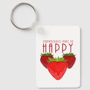 Strawberries Make Me Happy Cute Strawberry Quote Key Ring