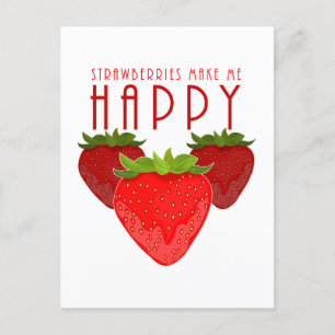 Strawberries Make Me Happy Postcard