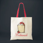 Strawberry Angel Food Wedding Cake Bridesmaid Tote Bag<br><div class="desc">Canvas tote bag features an original marker illustration of a slice of angel food cake with strawberries,  with BRIDESMAID in a fun font. A unique bridal party gift!</div>