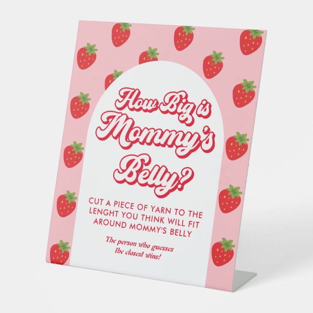 Strawberry Baby  Shower How Big is Mummy's Belly Pedestal Sign (Front)