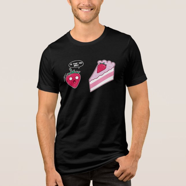 Strawberry Cheesecake Bakery Is That You Bro Tri-Blend Shirt (Front)