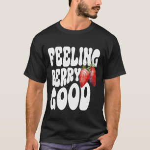 Strawberry Festival Feeling Berry Good Retro Groov T-Shirt