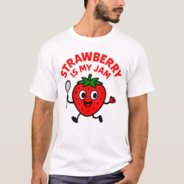 Strawberry is my jam T-shirt (Front)
