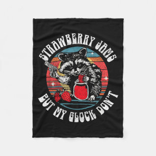 Strawberry Jams But Dont Funny Racoon for Men Fleece Blanket