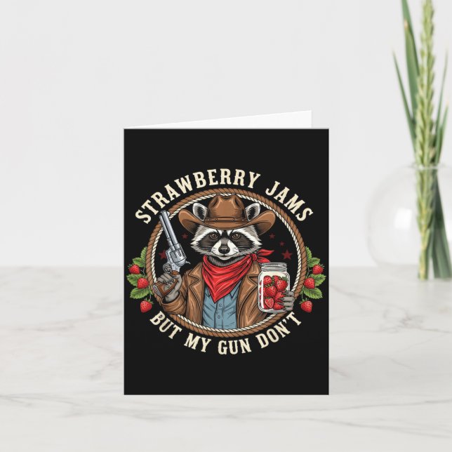 Strawberry Jams But My Gun Dont Cowboy Raccoon Fun Card (Front)