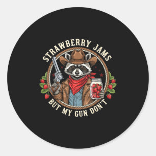 Strawberry Jams But My Gun Dont Cowboy Raccoon Fun Classic Round Sticker