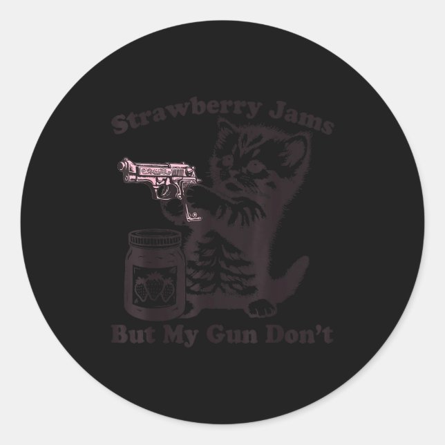 Strawberry Jams But My Gun Don't Funny Cat For Men Classic Round Sticker (Front)