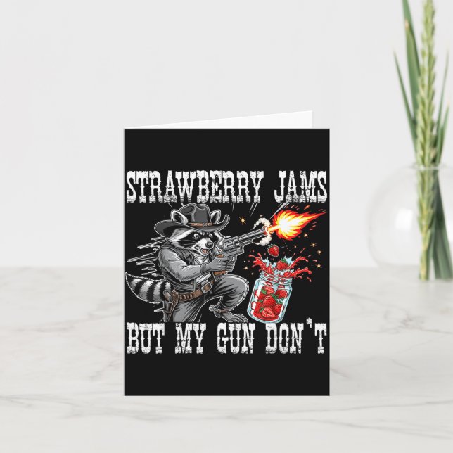 Strawberry Jams But My Gun Don't Funny Cowboy Racc Card (Front)