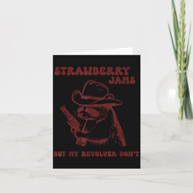 Strawberry Jams My Revolver Don't Funny Raccoon Co Card (Front)
