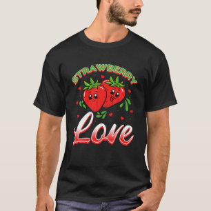 Strawberry Love Funny Summer Fruit Lovers Foodie T-Shirt